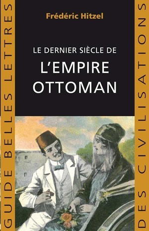 DERNIER SIECLE DE L´EMPIRE OTTOMAN (1789-1923)