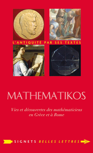 MATHEMATIKOS - VIES ET DECOUVERTES DES MATHEMATICIENS EN GRECE ET A ROME