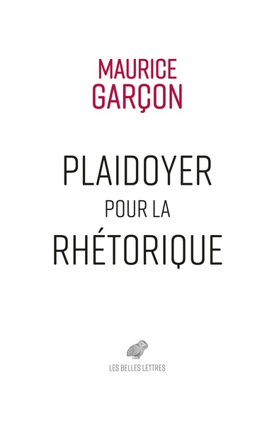 PLAIDOYER POUR LA RHETORIQUE - ESSAI SUR L´ELOQUENCE JUDICIAIRE. PLAIDOYER POUR RENE HARDY. PLAIDOYE