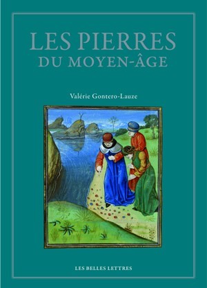 PIERRES DU MOYEN AGE - ANTHOLOGIE DES LAPIDAIRES MEDIEVAUX