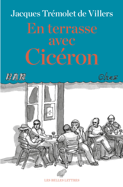 EN TERRASSE AVEC CICERON