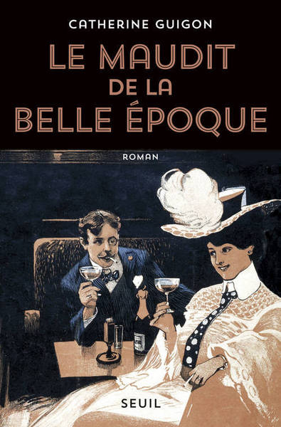 MAUDIT DE LA BELLE EPOQUE (LE)
