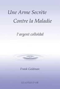 ARGENT COLLOIDAL - UNE ARME SECRETE