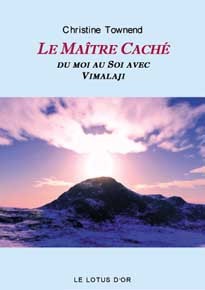 MAITRE CACHE - DU MOI AU SOI AVEC VIMALAJI