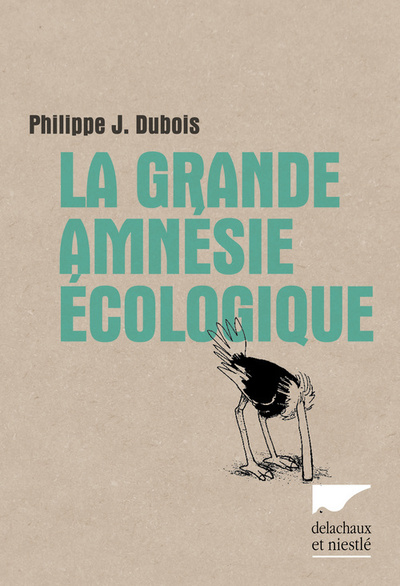 GRANDE AMNESIE ECOLOGIQUE (LA)