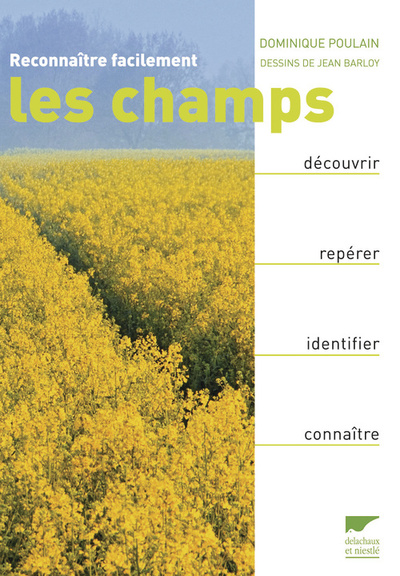 RECONNAITRE FACILEMENT LES CHAMPS.  DECOUVRIR, REPERER, IDENTIFIER, CONNAITRE