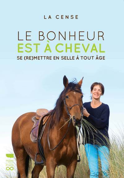 BONHEUR EST A CHEVAL - SE (RE)METTRE EN SELLE A TOUT AGE