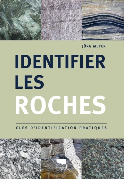 IDENTIFIER LES ROCHES - CLES D´IDENTIFICATION PRATIQUES