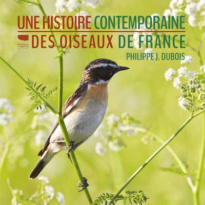 HISTOIRE CONTEMPORAINE DES OISEAUX DE FRANCE
