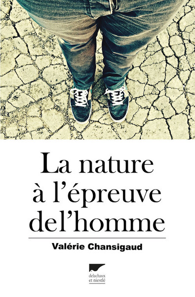 NATURE A L´EPREUVE DE L´HOMME (LA)