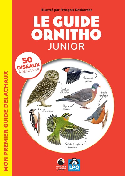 LE GUIDE ORNITHO JUNIOR - MON PREMIER GUIDE DELACHAUX