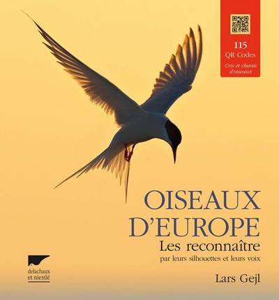 OISEAUX D´EUROPE. LES RECONNAITRE PAR LEURS SILHOUETTES ET LEURS VOIX