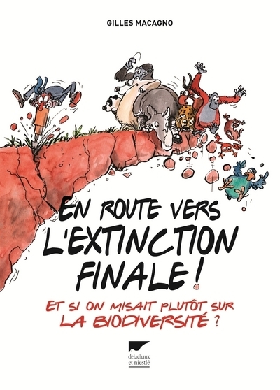 EN ROUTE VERS L´EXTINCTION FINALE ? ET SI ON MISAIIT PLUTOT SUR LA BIODIVER