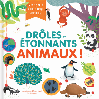 DROLES ET ETONNANTS ANIMAUX ! MON PREMIER DOCUMENTAIRE ANIMALIER