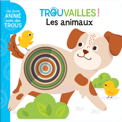 LES ANIMAUX ! LIVRE A TROUS DES 18 MOIS