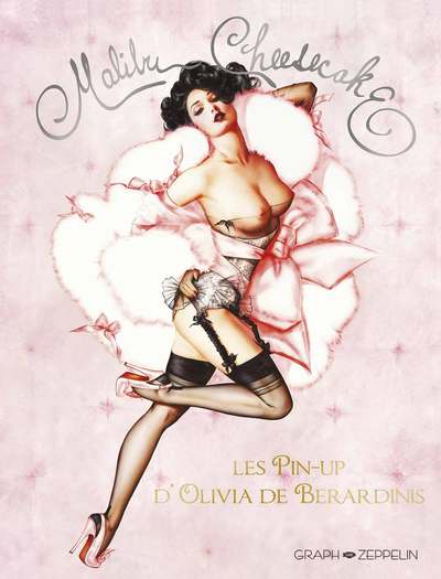 MALIBU CHEESECAKE ,LES PIN - UP D´ OLIVIA DE BERARDINIS