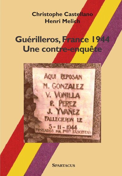 GUERILLEROS, FRANCE 1944 - UNE CONTRE-ENQUETE