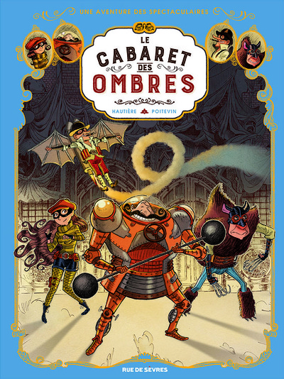 AVENTURE DES SPECTACULAIRES T1 LE CABARET DES OMBRES