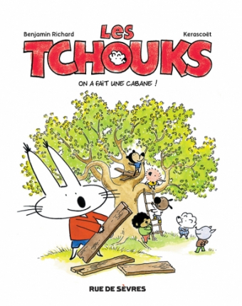 TCHOUKS T1 ON A FAIT UNE CABANE
