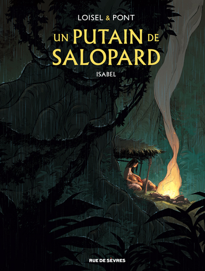 PUTAIN DE SALOPARD TOME 1 - ISABEL
