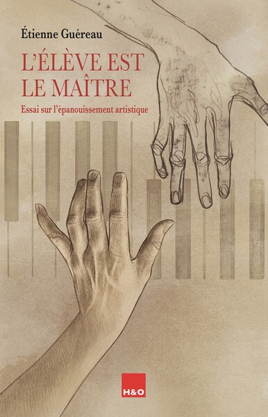 L´ELEVE EST LE MAITRE : ESSAI SUR L´EPANOUISSEMENT ARTISTIQUE