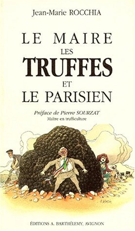 MAIRE, LES TRUFFES ET LE PARISIEN