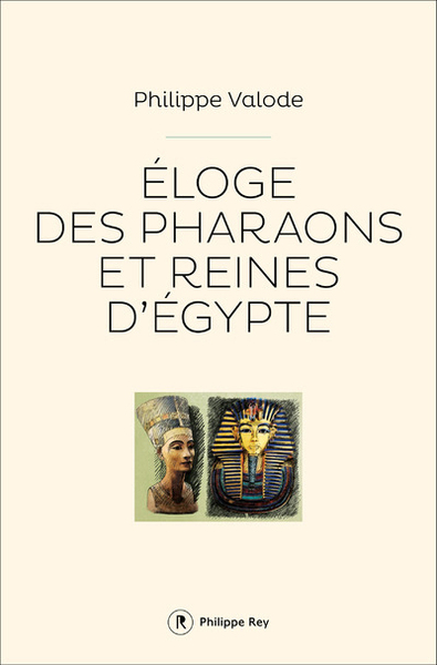 ELOGE DES PHARAONS ET REINES D´EGYPTE