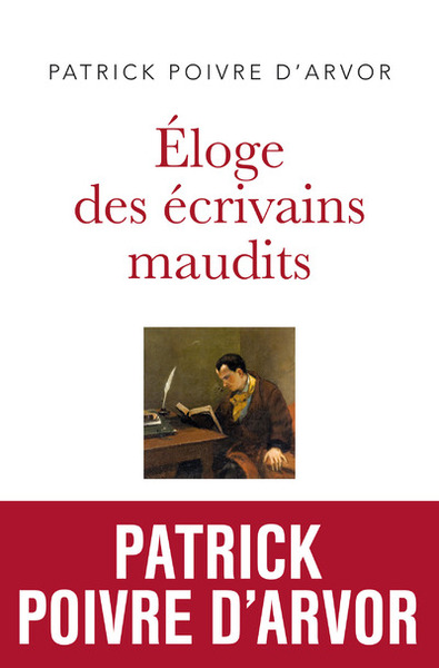 ELOGE DES ECRIVAINS MAUDITS