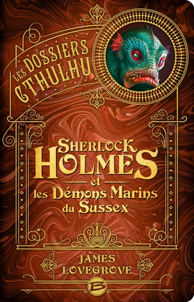 DOSSIERS CTHULHU, T3 : SHERLOCK HOLMES ET LES DEMONS MARINS DU SUSSEX