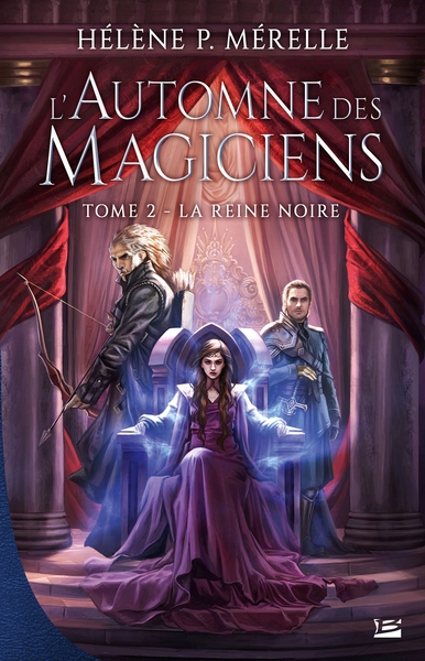 L´AUTOMNE DES MAGICIENS, T2 : LA REINE NOIRE