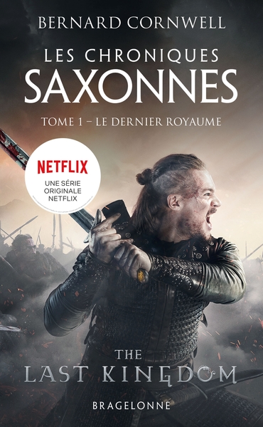 CHRONIQUES SAXONNES, T1 : LE DERNIER ROYAUME