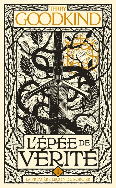 L´EPEE DE VERITE, T1 : LA PREMIERE LECON DU SORCIER