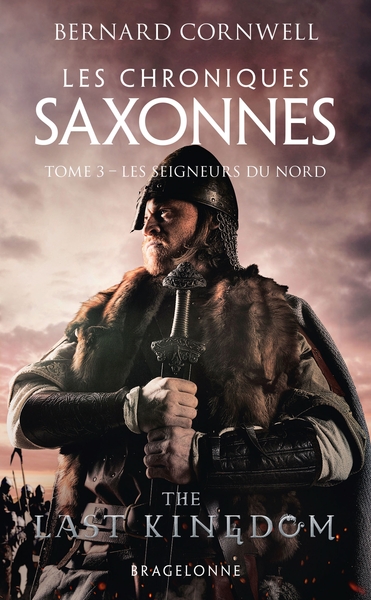 CHRONIQUES SAXONNES, T3 : LES SEIGNEURS DU NORD