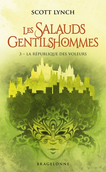 SALAUDS GENTILSHOMMES, T3 : LA REPUBLIQUE DES VOLEURS