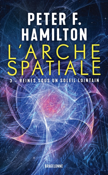 L´ARCHE SPATIALE, T3 : REINES SOUS UN SOLEIL LOINTAIN