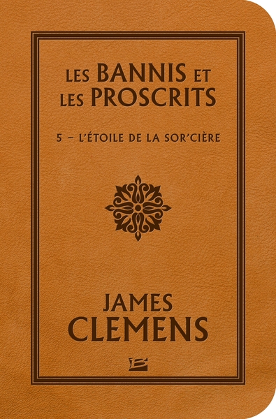 BANNIS ET LES PROSCRITS, T5 : L´ETOILE DE LA SOR´CIERE