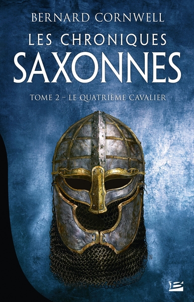 CHRONIQUES SAXONNES, T2 : LE QUATRIEME CAVALIER