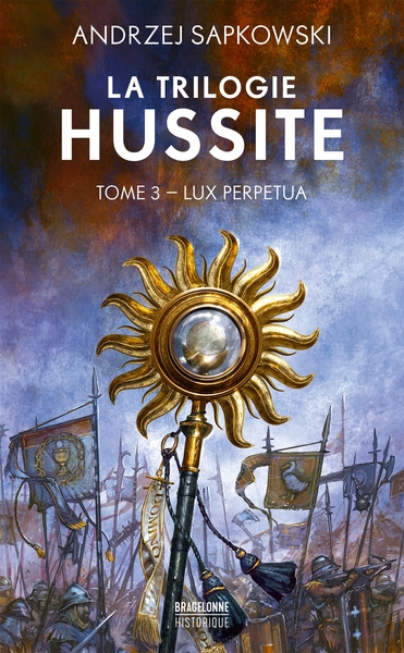 TRILOGIE HUSSITE, T3 : LUX PERPETUA