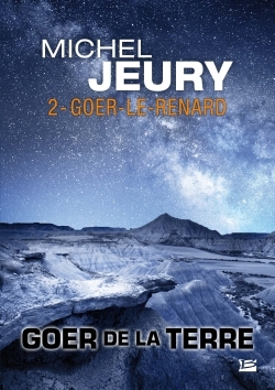 GOER DE LA TERRE, T2 : GOER-LE-RENARD