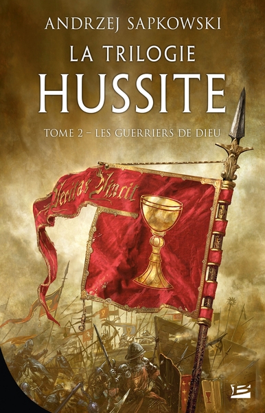 TRILOGIE HUSSITE, T2 : LES GUERRIERS DE DIEU