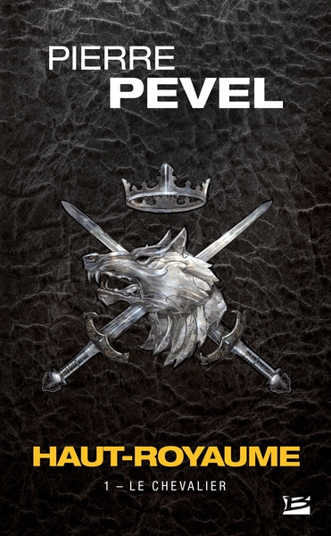 HAUT-ROYAUME, T1 : LE CHEVALIER (OP POCHE 2022)