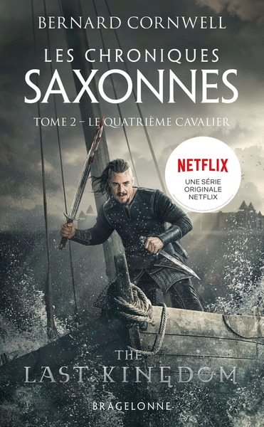 CHRONIQUES SAXONNES, T2 : LE QUATRIEME CAVALIER