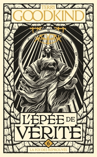 L´EPEE DE VERITE, T6 : LA FOI DES REPROUVES