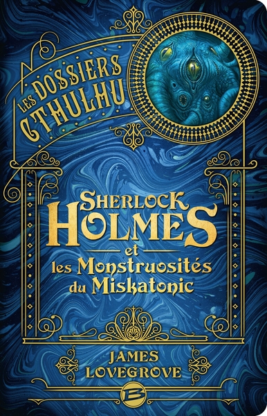 DOSSIERS CTHULHU, T2 : SHERLOCK HOLMES ET LES MONSTRUOSITES DU MISKATON