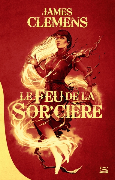 BANNIS ET LES PROSCRITS, T1 : LE FEU DE LA SOR´CIERE