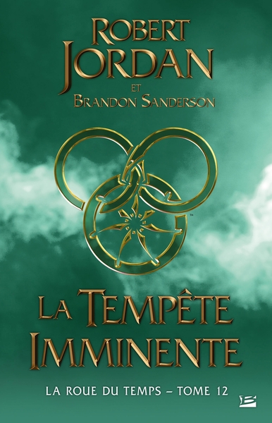 ROUE DU TEMPS, T12 : LA TEMPETE IMMINENTE