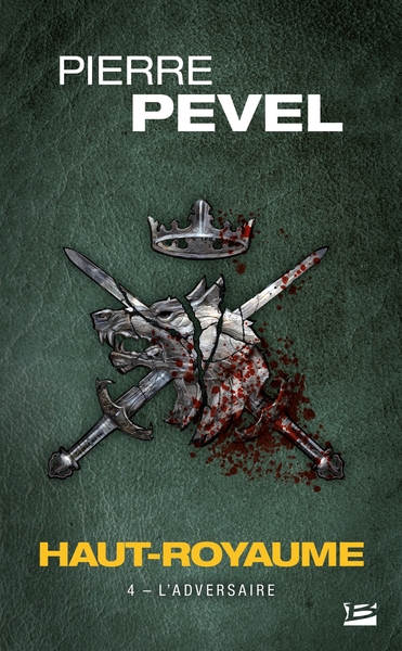 HAUT-ROYAUME, T4 : L´ADVERSAIRE