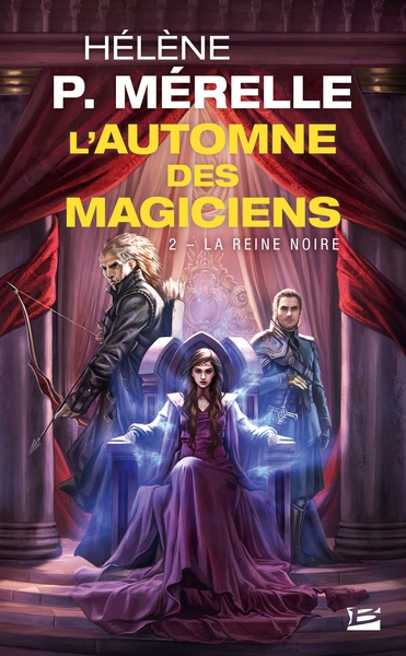 L´AUTOMNE DES MAGICIENS, T2 : LA REINE NOIRE