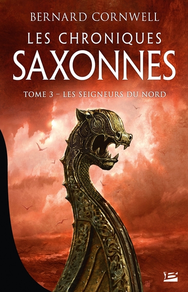 CHRONIQUES SAXONNES, T3 : LES SEIGNEURS DU NORD