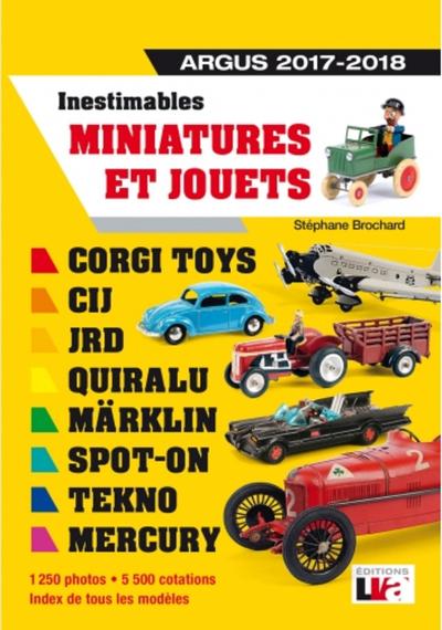 INESTIMABLES MINIATURES ET JOUETS ARGUS 2017-2018